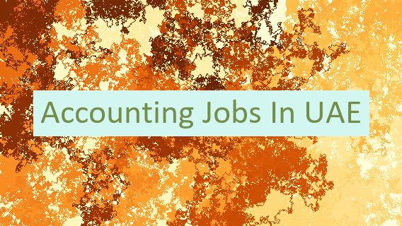 Accounting Jobs In UAE 👔 🇦🇪