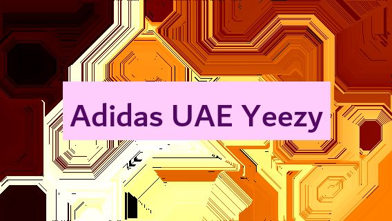 Adidas UAE Yeezy