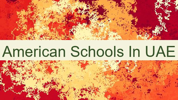 American Schools In UAE 🏫 🇺🇸 🇦🇪