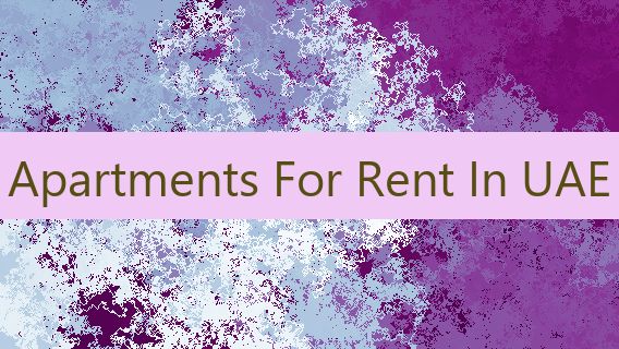 Apartments For Rent In UAE 🏡 🇦🇪