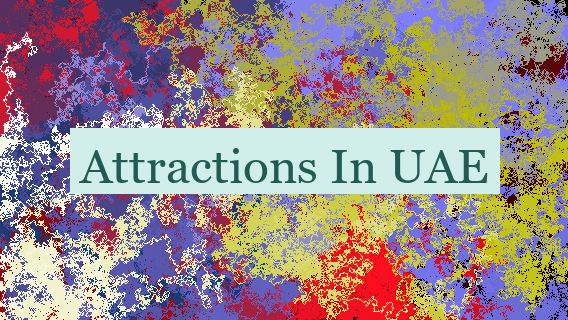 Attractions In UAE 🇦🇪