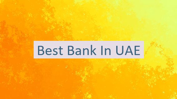 Best Bank In UAE 🏦 🇦🇪