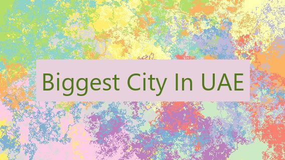 Biggest City In UAE 🇦🇪