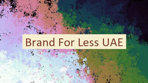 Brand For Less UAE 🇦🇪