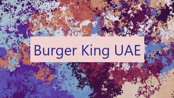 Burger King UAE 🍔 🇦🇪