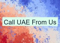 Call UAE From Us 🇺🇸 🇦🇪