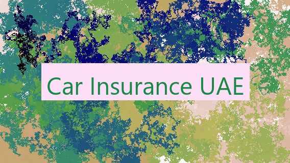 Car Insurance UAE 🇦🇪
