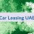 Car Leasing UAE 🇦🇪