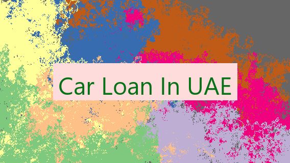 Car Loan In UAE