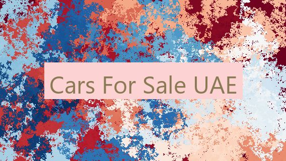 Cars For Sale UAE 🛒 🇦🇪 🚗