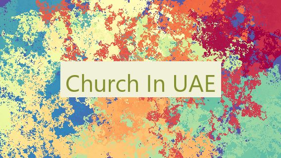 Church In UAE ⛪ 🇦🇪