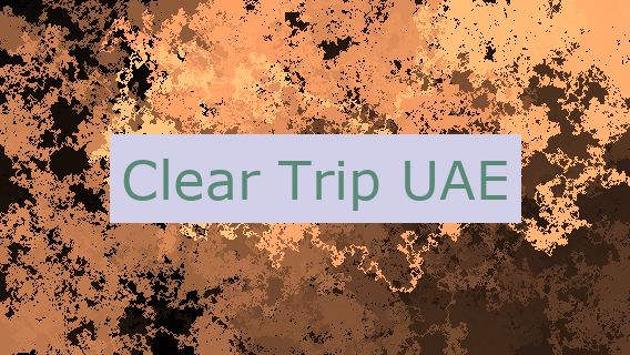 Clear Trip UAE 🇦🇪