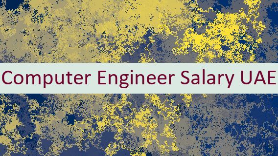 Computer Engineer Salary UAE 💻🇦🇪