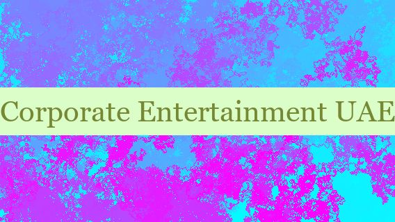 Corporate Entertainment UAE