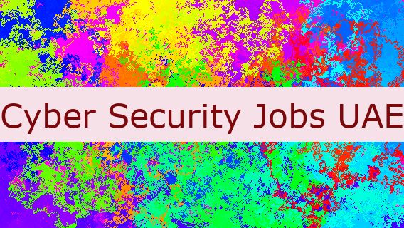 Cyber Security Jobs UAE 🇦🇪👔