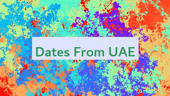 Dates From UAE 🇦🇪