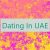 Dating In UAE 🇦🇪