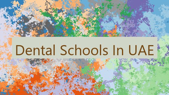 Dental Schools In UAE 🦷 🏫🇦🇪