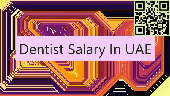 Dentist Salary In UAE