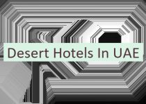 Desert Hotels In UAE 🏜️ 🇦🇪