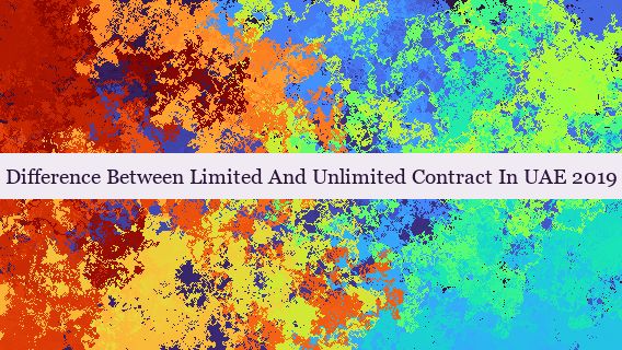 Difference Between Limited And Unlimited Contract In UAE 2019 🇦🇪