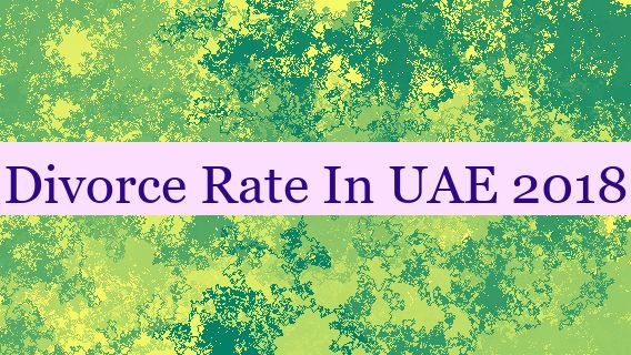 Divorce Rate In UAE 2018 🇦🇪