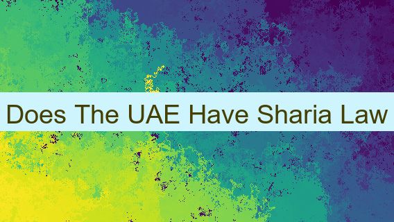 Does The UAE Have Sharia Law 🇦🇪