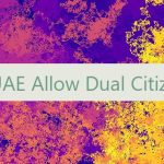 Does UAE Allow Dual Citizenship 🇦🇪