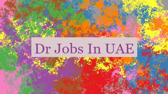 Dr Jobs In UAE