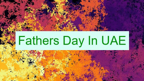 Fathers Day In UAE