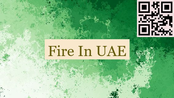 Fire In UAE