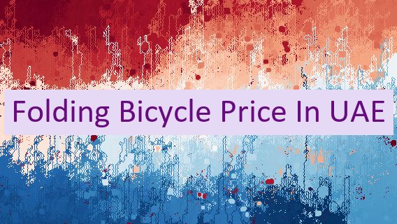 Folding Bicycle Price In UAE 🚲🇦🇪