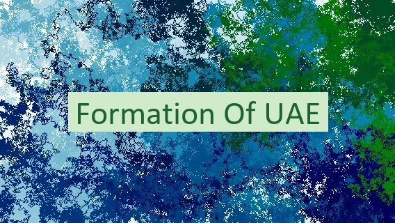 Formation Of UAE 🇦🇪