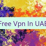 Free Vpn In UAE 🆓 🇦🇪
