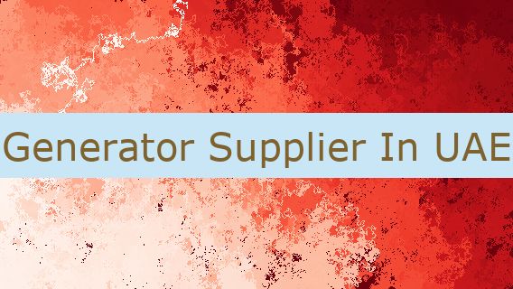 Generator Supplier In UAE