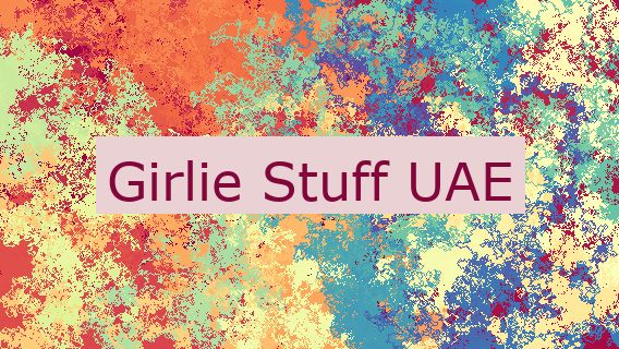 Girlie Stuff UAE 🇦🇪