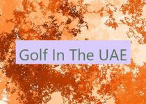 Golf In The UAE 🇦🇪 ⛳