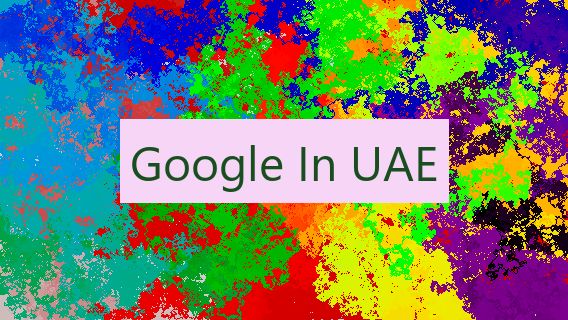 Google In UAE 🇦🇪