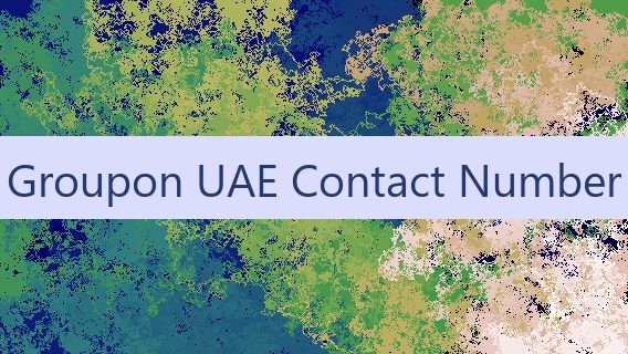 Groupon UAE Contact Number 🇦🇪📞