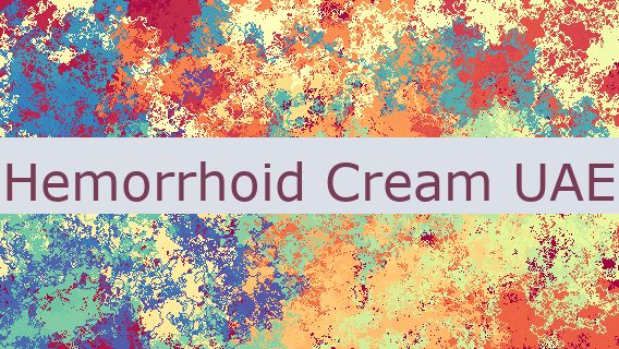 Hemorrhoid Cream UAE 🇦🇪
