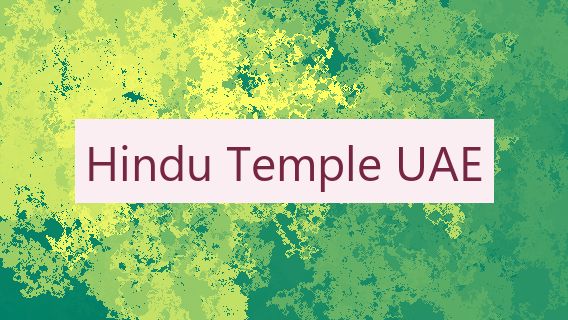 Hindu Temple UAE 🇦🇪