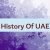 History Of UAE 🇦🇪