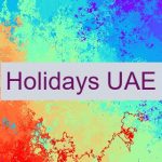 Holidays UAE 🇦🇪