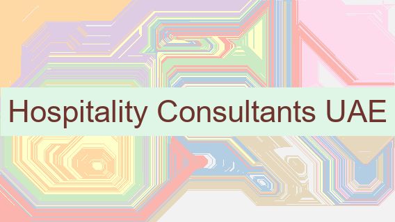 Hospitality Consultants UAE 🇦🇪