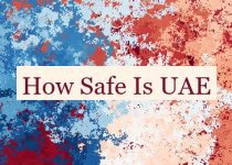 How Safe Is UAE 🇦🇪