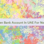 How To Open Bank Account In UAE For Non Residents 🇦🇪🏦