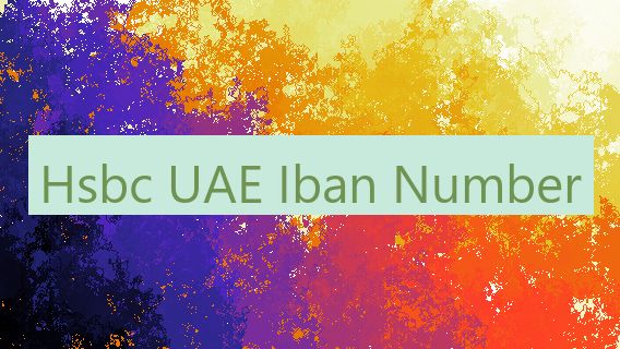 Hsbc UAE Iban Number 🇦🇪🏦