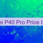 Huawei P40 Pro Price In UAE 🇦🇪