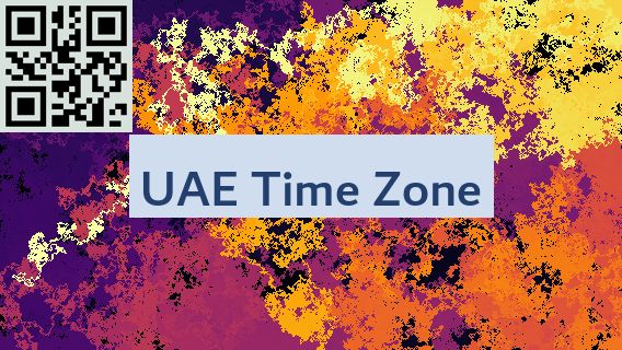 What Is Uae Time Zone