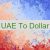 UAE To Dollar